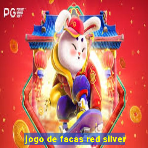 jogo de facas red silver